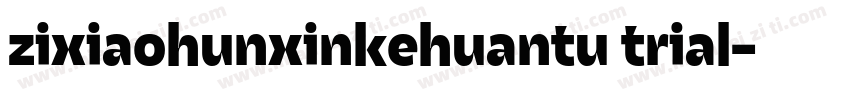 zixiaohunxinkehuantu trial字体转换